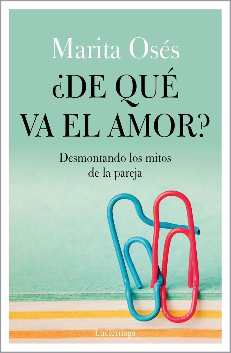 &iquest;De qu&eacute; va el amor?