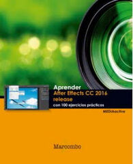 Aprender After Effects CC Release 2016 con 100 ejercicios pr&aacute;cticos