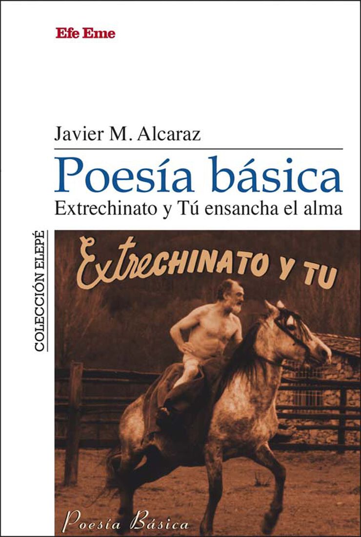 Poes&iacute;a b&aacute;sica. Extrechinato y T&uacute; ensancha el alma