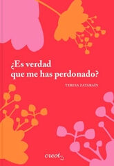 &iquest;Es verdad que me has perdonado?