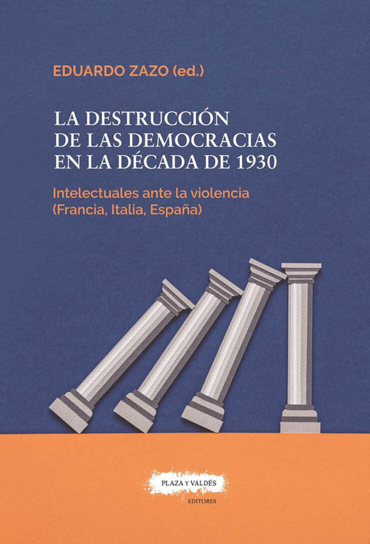 La destrucci&oacute;n de las democracias en la d&eacute;cada de 1930