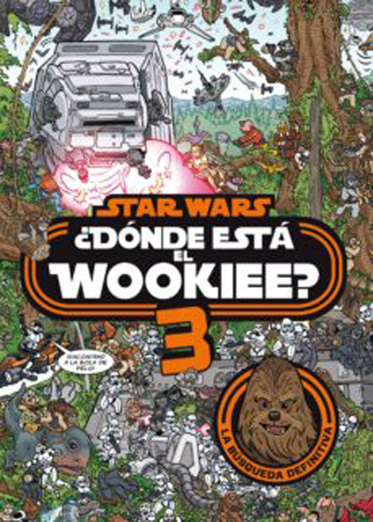 Star wars. &iquest;d&oacute;nde est&aacute; el wookiee? 3