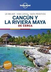 Canc&uacute;n y la Riviera Maya de cerca 2