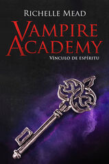 Vampire Academy 5: V&iacute;nculo de esp&iacute;ritu