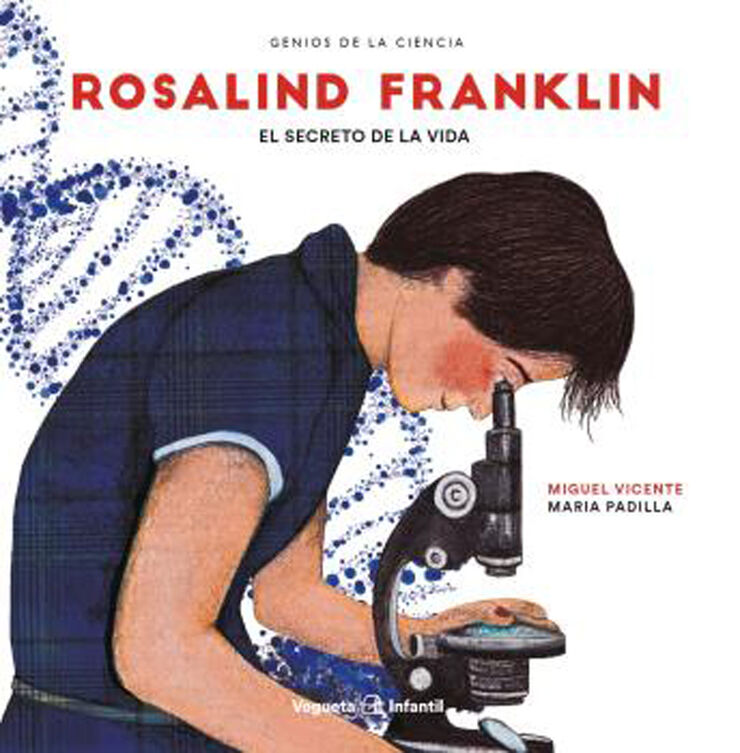 Rosalind Franklin el secreto de la vida