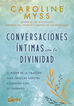 Conversaciones &iacute;ntimas con la Divinidad