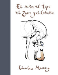 El ni&ntilde;o, el topo, el zorro y el caballo