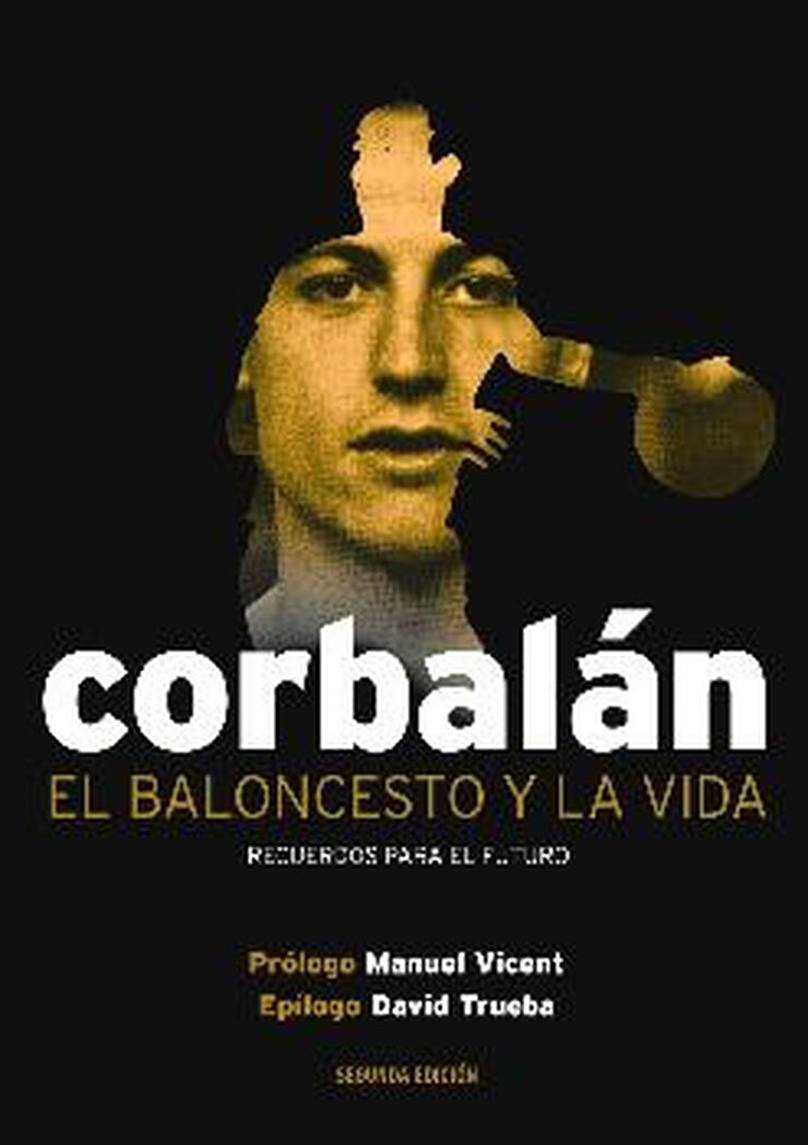 CORBAL&Aacute;N. EL BALONCESTO Y LA VIDA
