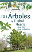 101 &Aacute;rboles de Euskal Herria que hay que conocer