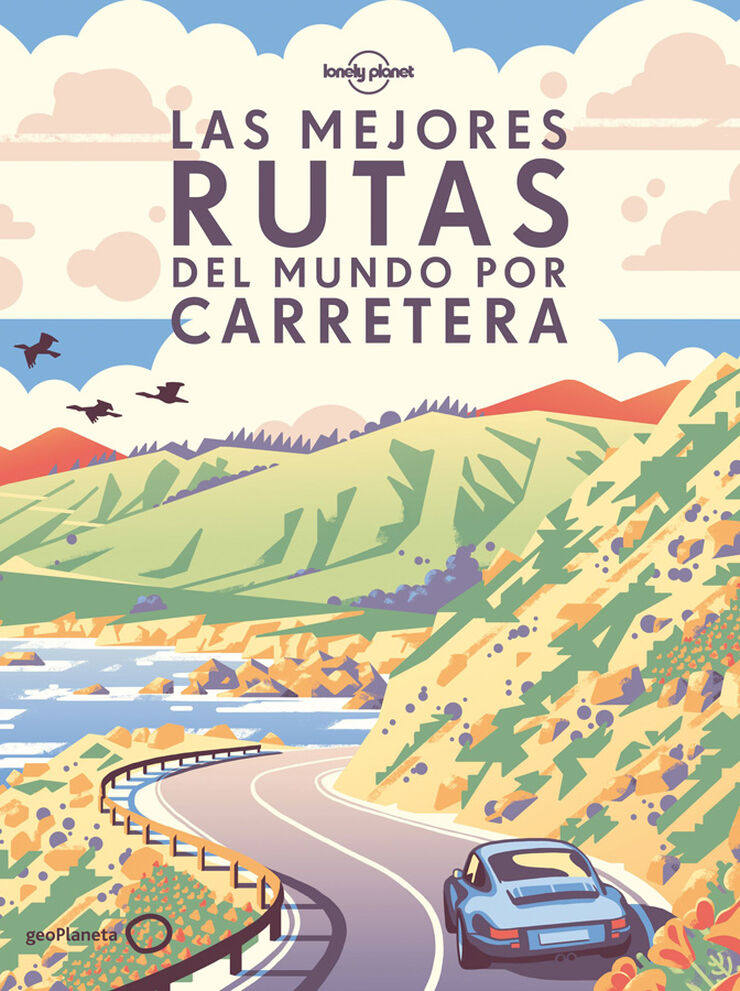 Las mejores rutas del mundo por carretera (r&uacute;stica)