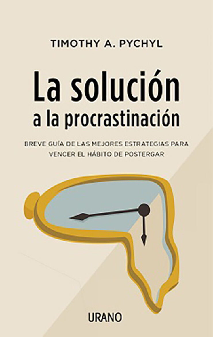 La soluci&oacute;n a la procrastinaci&oacute;n