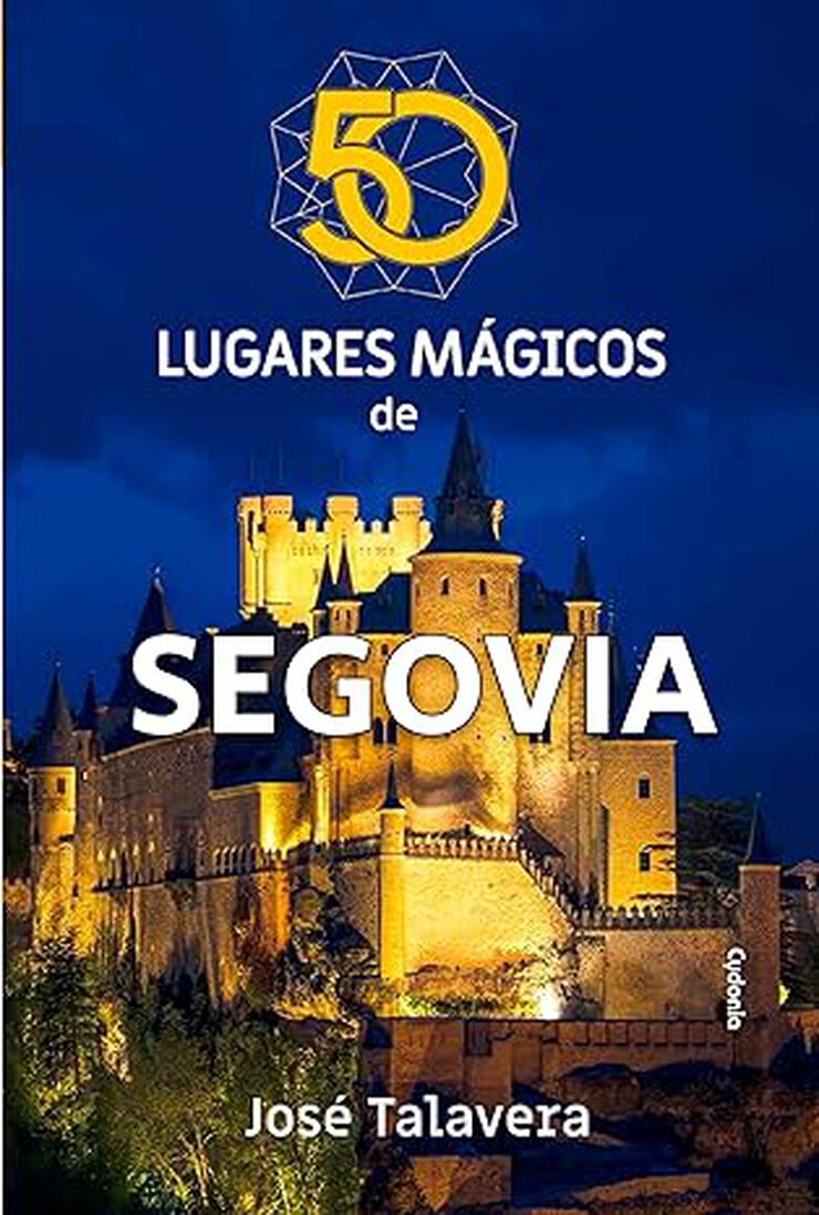 50 lugares m&aacute;gicos de Segovia