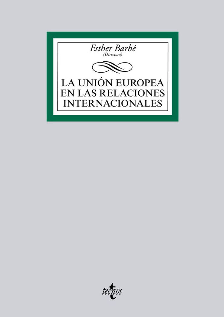 La Uni&oacute;n Europea en las Relaciones Internacionales
