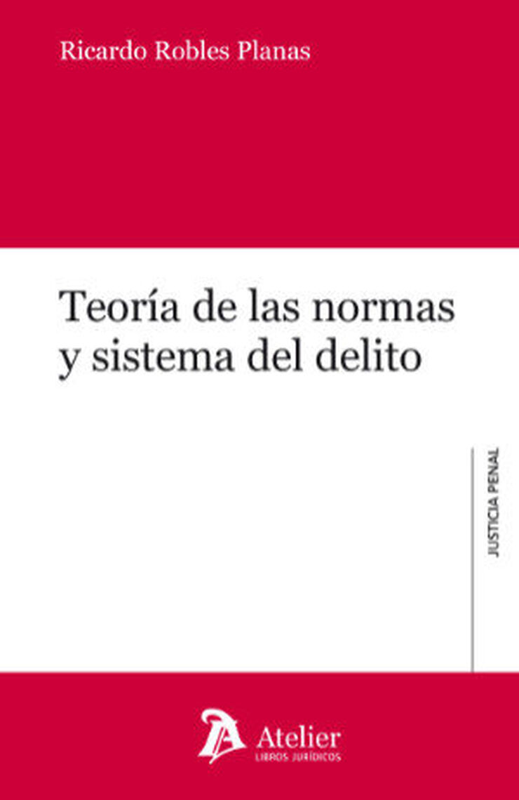 Teor&iacute;a de las normas y sistema del delito.
