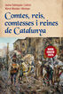 Comtes, reis, comtesses i reines de Catalunya (Nova edici&oacute;)