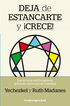DEJA DE ESTANCARTE Y &iexcl;CRECE!