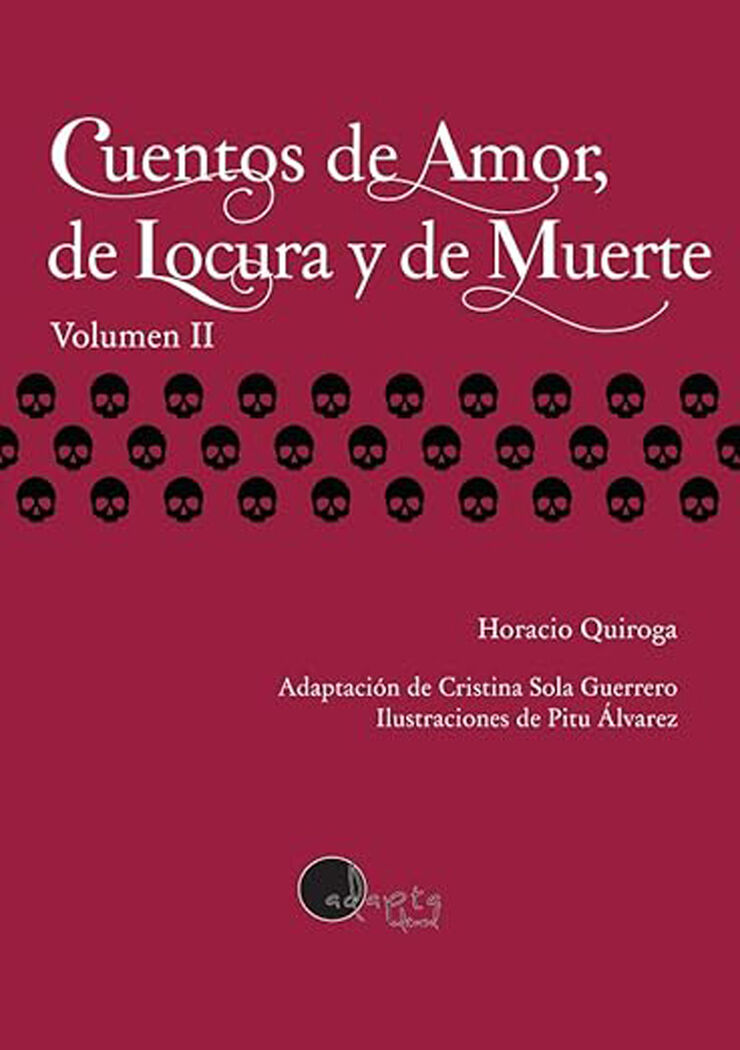 Cuentos de amor, de locura y de muerte. Vol. 2