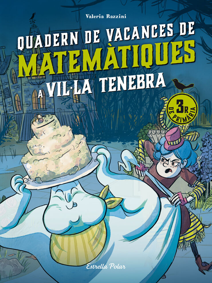 Vil&middot;la Tenebra. Quadern de vacances de matem&agrave;tiques. 3r de prim&agrave;ria