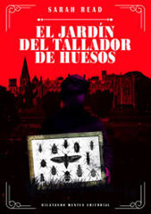 El jard&iacute;n del tallador de huesos