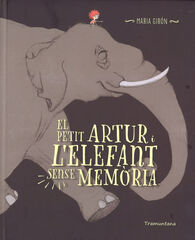 El petit Artur i l'elefant sense mem&ograve;ria
