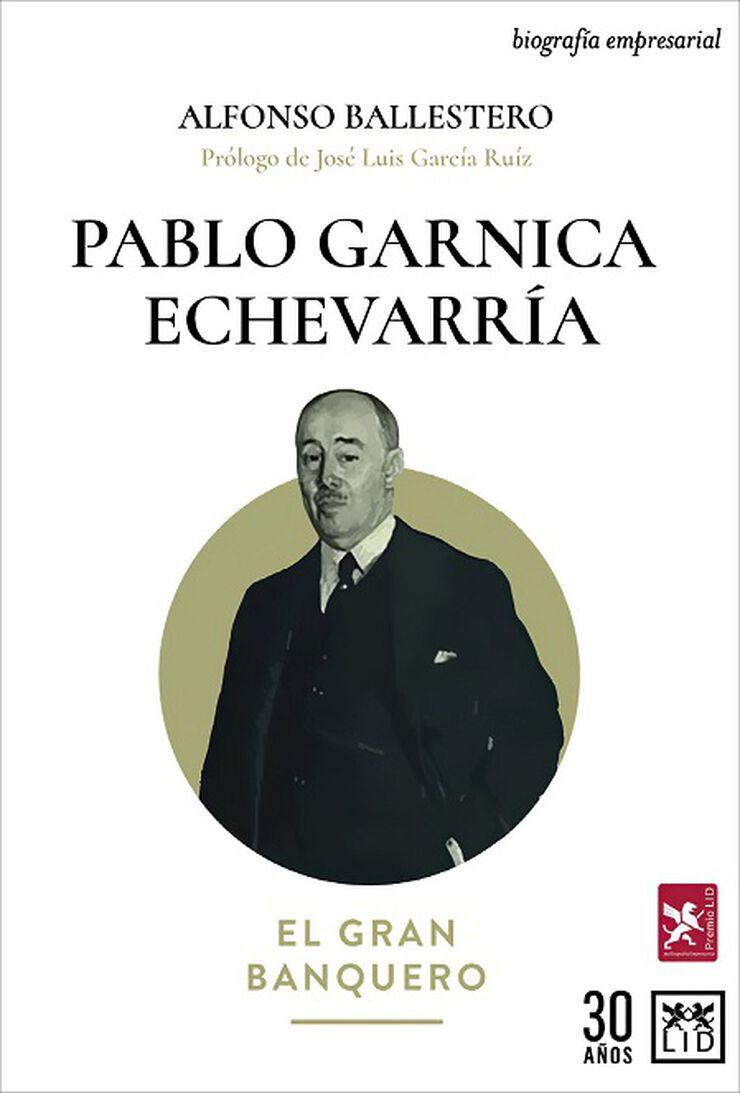 Pablo Garnica Echevarr&iacute;a. El gran banquero