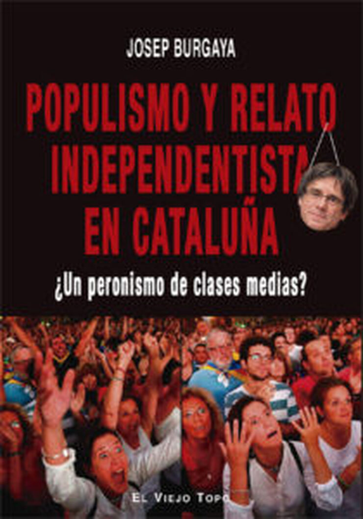 Populismo y relato independentista en Catalu&ntilde;a