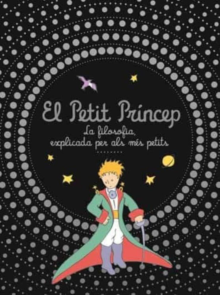 Petit Pr&iacute;ncep. La filosofia explicada als m&eacute;s petits