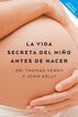 La vida secreta del ni&ntilde;o antes de nacer